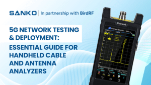 5G Network Testing & Deployment - Essential Guide for Handheld Cable and Antenna Analyzers