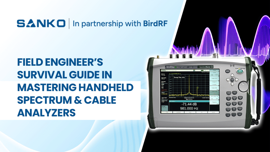 Field Engineer’s Survival Guide In Mastering Handheld Spectrum and Cable Analyzers